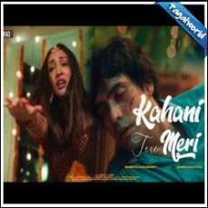 Kahani Teri Meri Mp3 Kahani Teri Meri Mp3